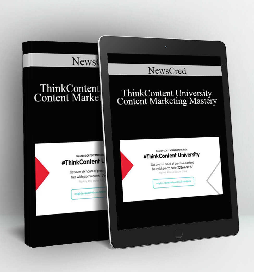 NewsCred - ThinkContent University - Content Marketing Mastery