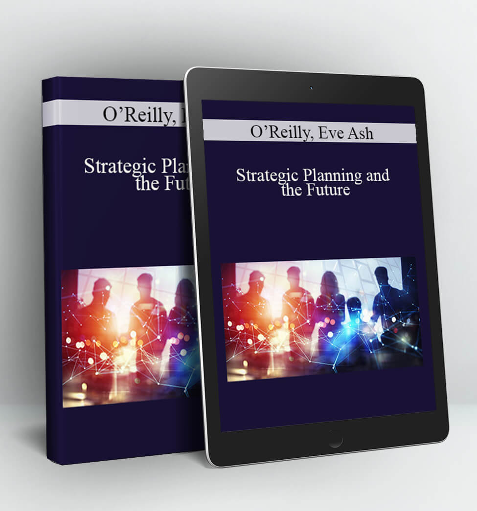 Strategic Planning and the Future - O’Reilly