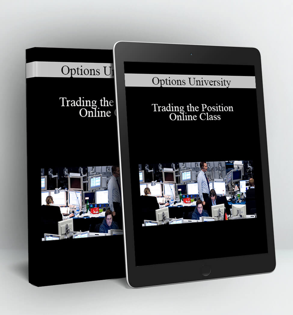 Options University - Trading the Position Online Class