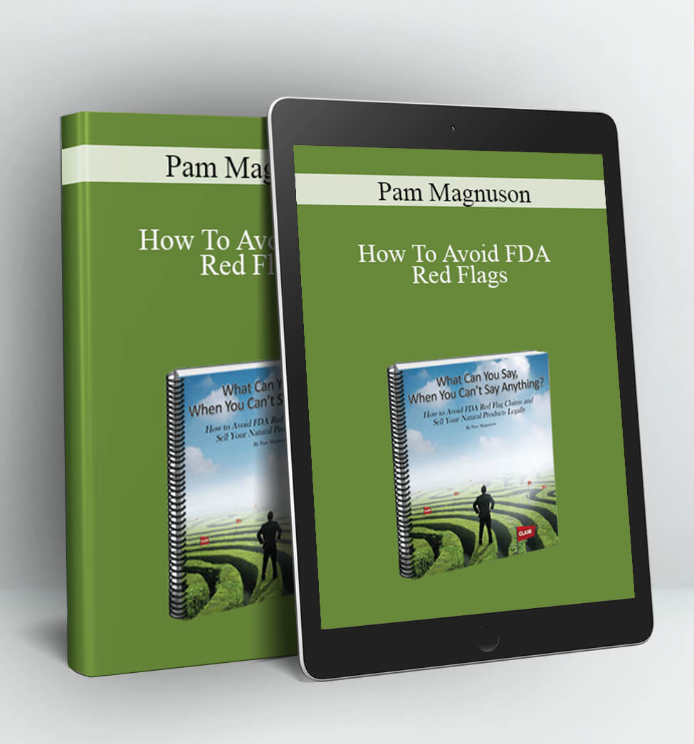 How To Avoid FDA Red Flags - Pam Magnuson