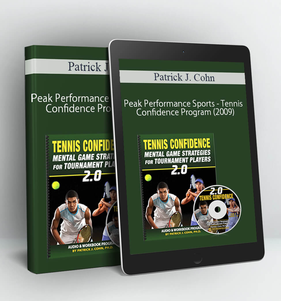 Peak Performance Sports - Tennis Confidence Program (2009) - Patrick J. Cohn