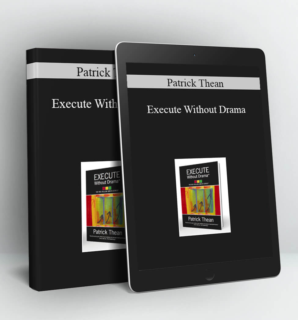 Execute Without Drama - Patrick Thean
