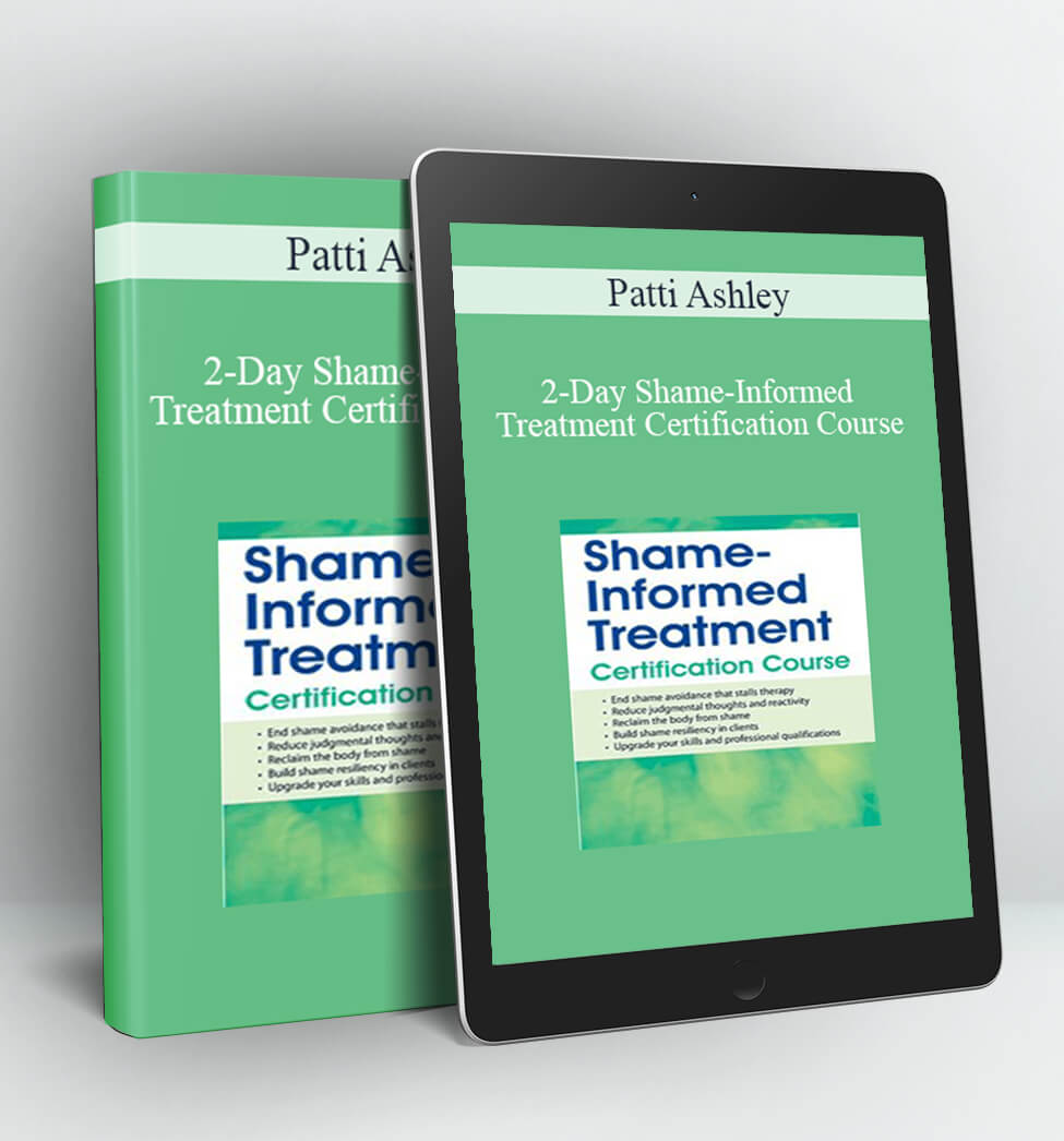 2-Day Shame-Informed Treatment Certification Course - Patti Ashley