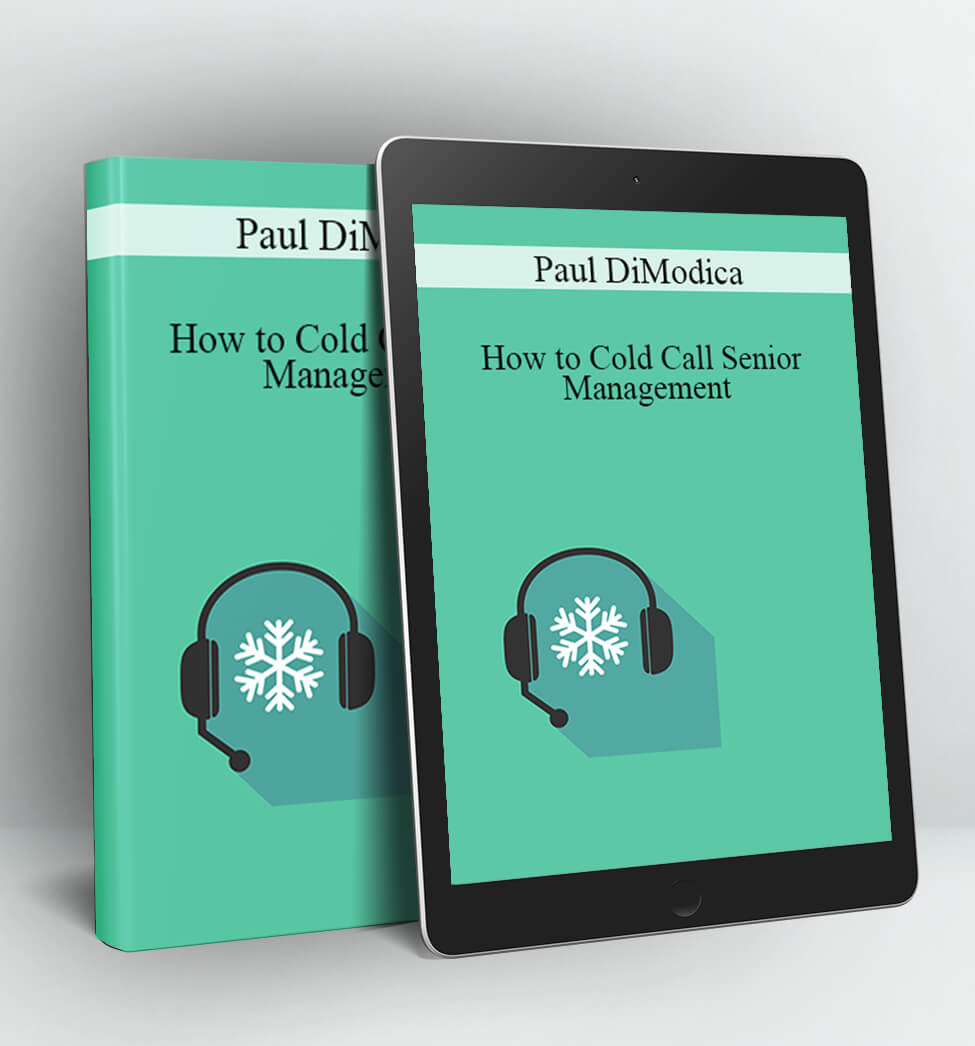 How to Cold Call Senior Management - Paul DiModica