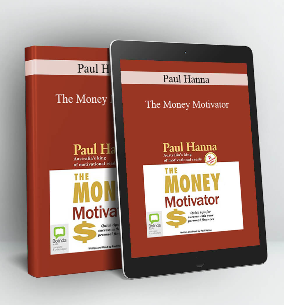 The Money Motivator - Paul Hanna