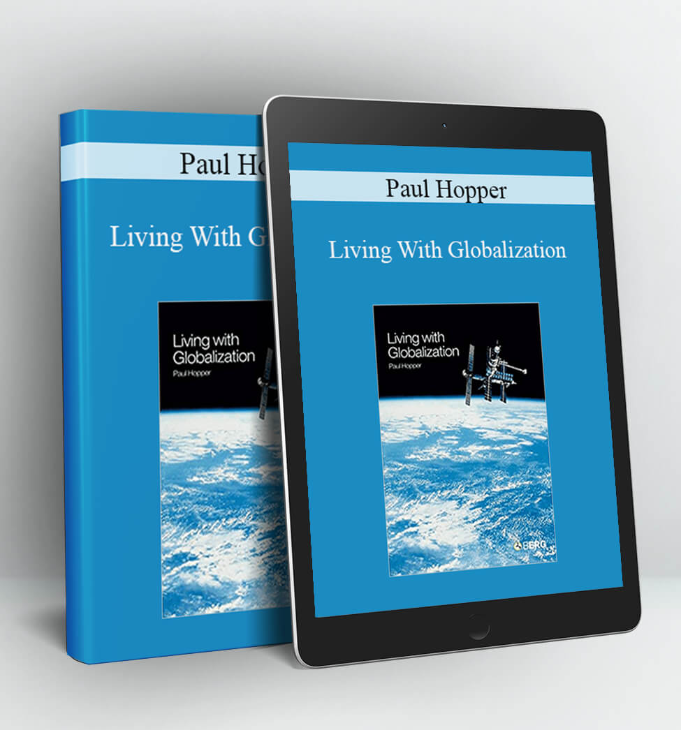 Living With Globalization - Paul Hopper