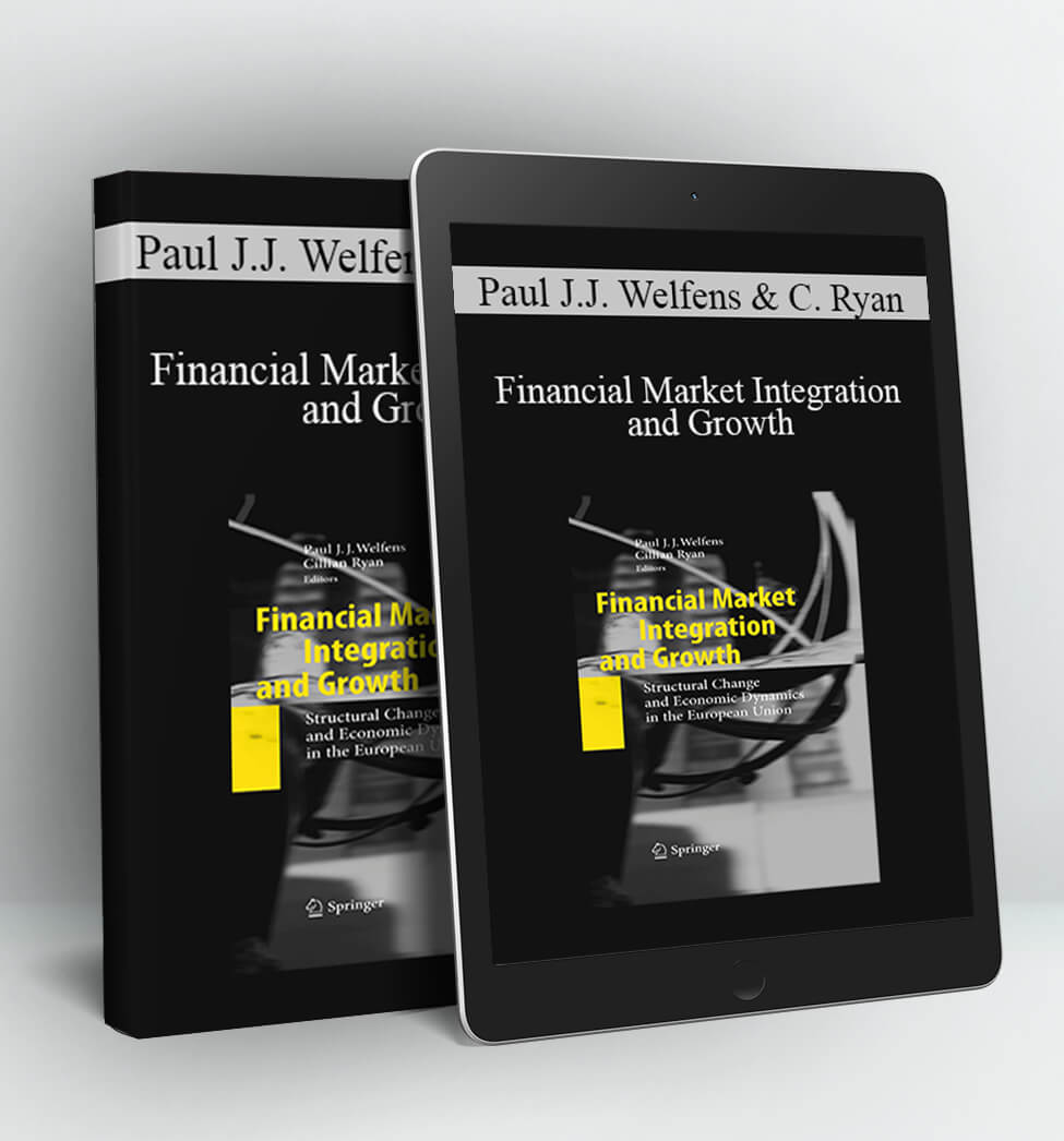 Financial Market Integration and Growth - Paul J.J. Welfens