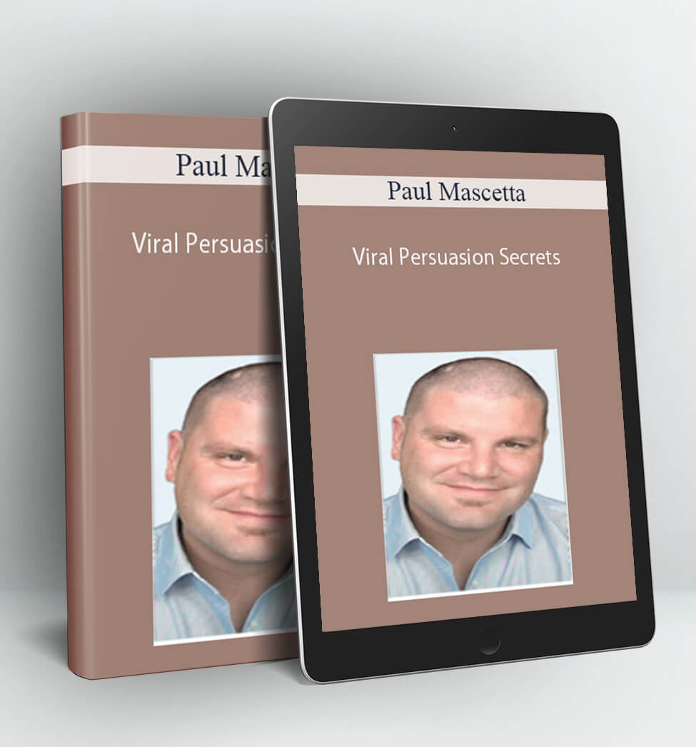 Viral Persuasion Secrets - Paul Mascetta