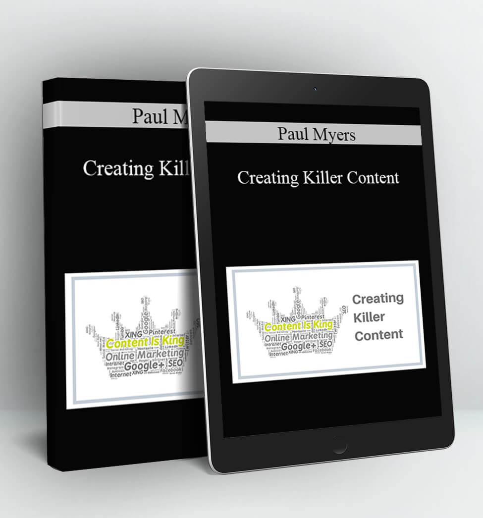 Creating Killer Content - Paul Myers