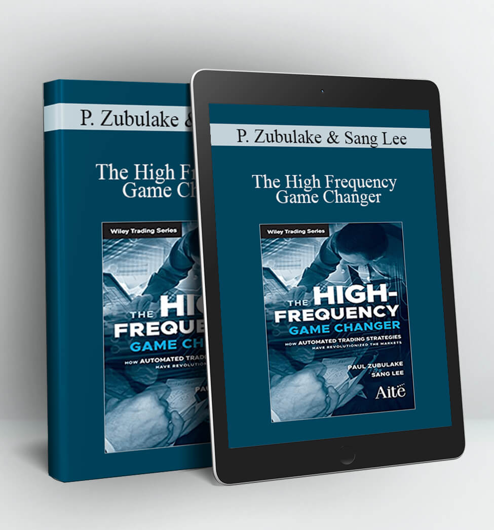 The High Frequency Game Changer - Paul Zubulake
