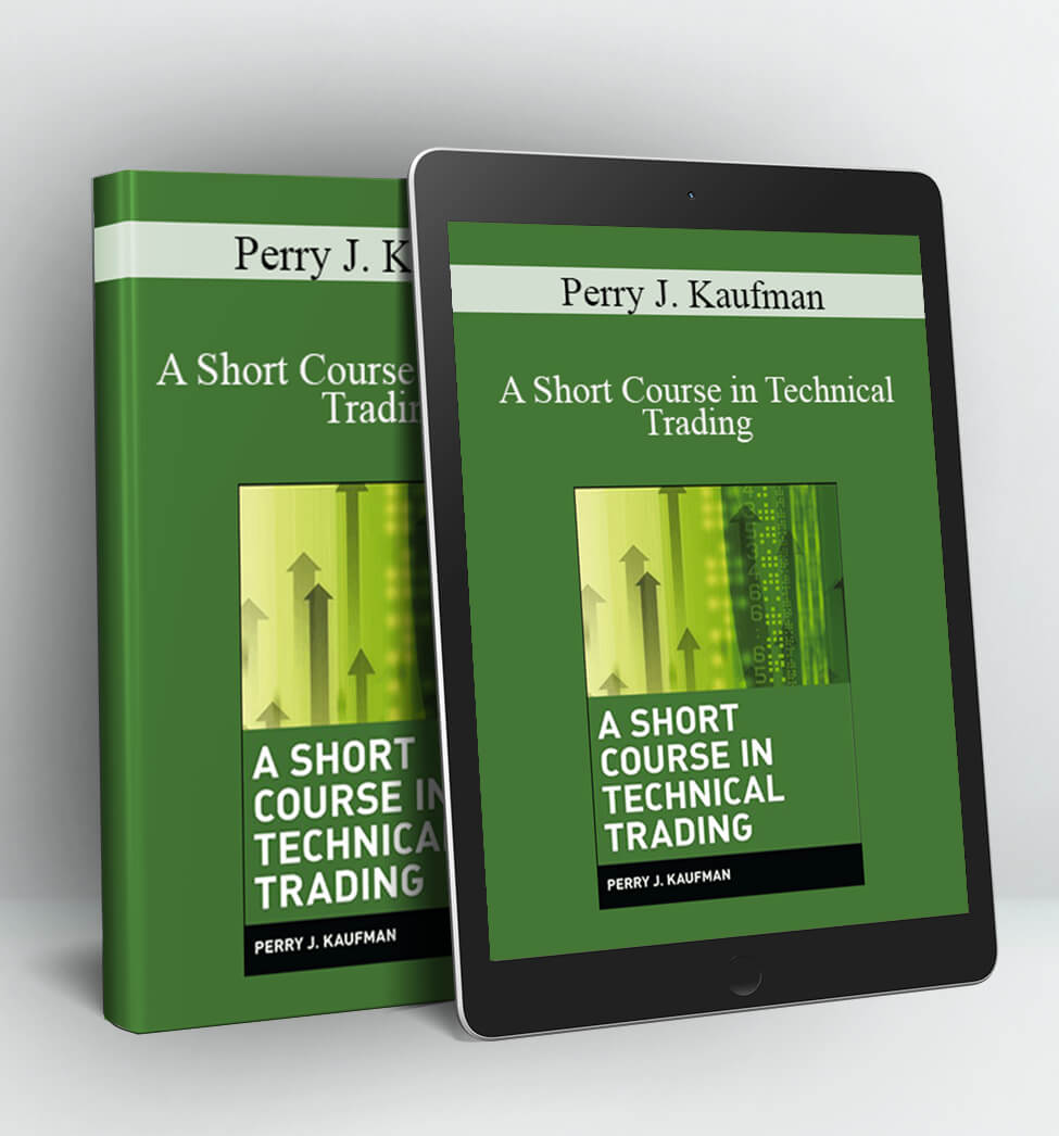 A Short Course in Technical Trading - Perry J. Kaufman