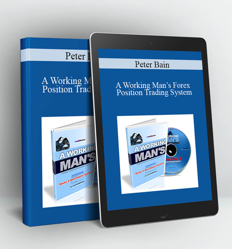 A Working Man’s Forex Position Trading System - Peter Bain