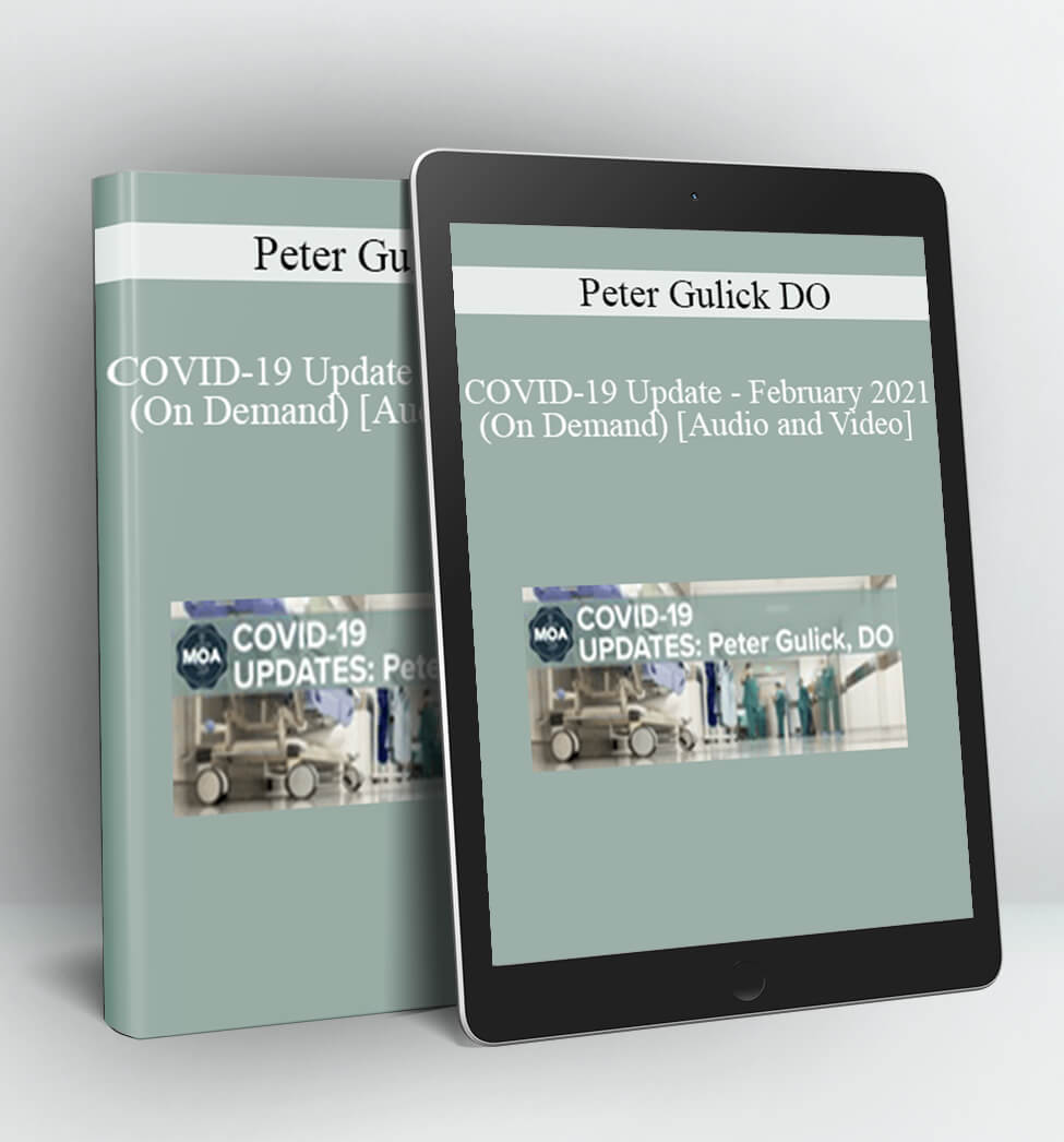 COVID-19 Update - February 2021 (On Demand) - Peter Gulick DO