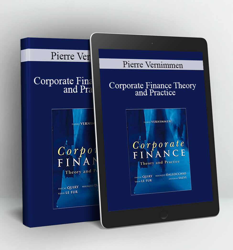 Corporate Finance Theory and Practice - Pierre Vernimmen