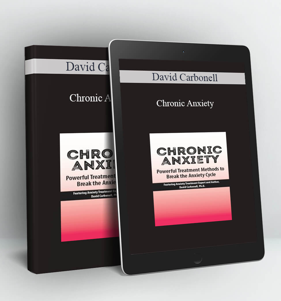 Chronic Anxiety - David Carbonell