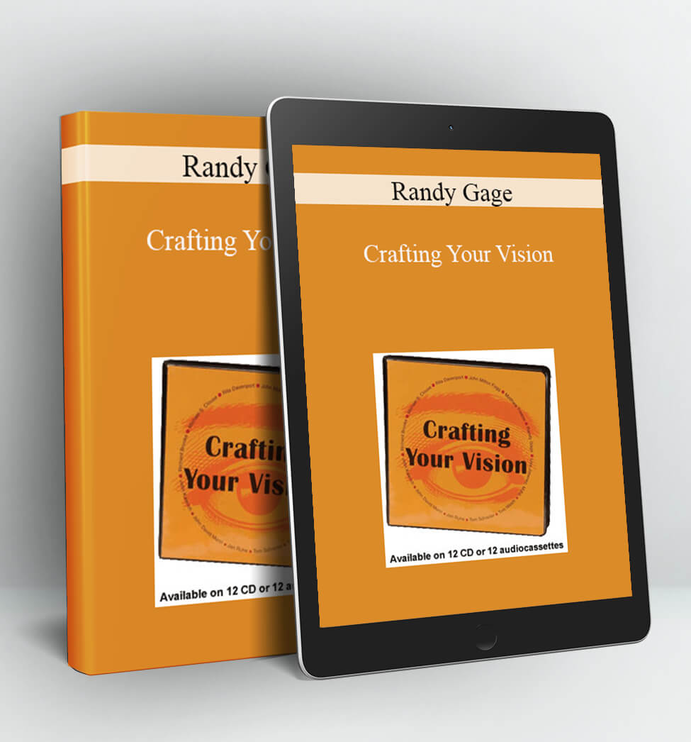 Crafting Your Vision - Randy Gage