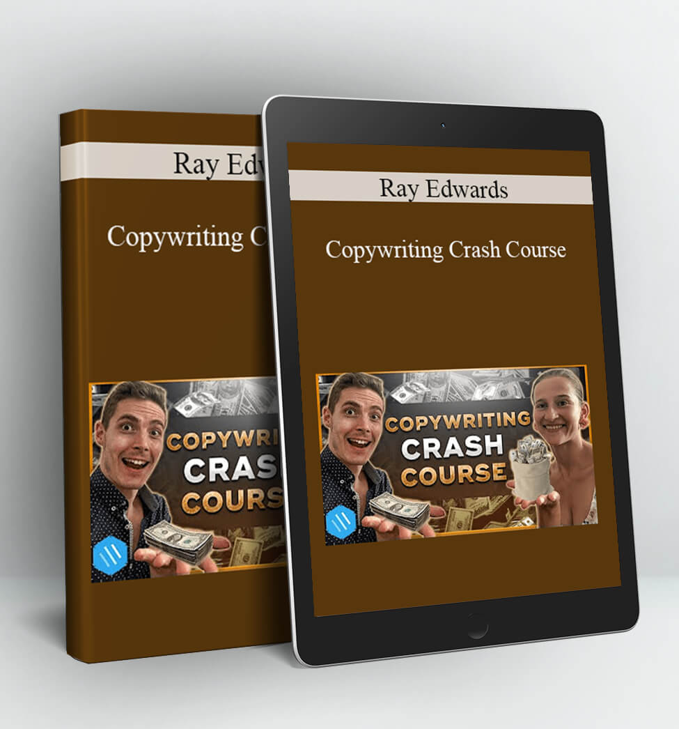 Copywriting Crash Course - Ray Edwards