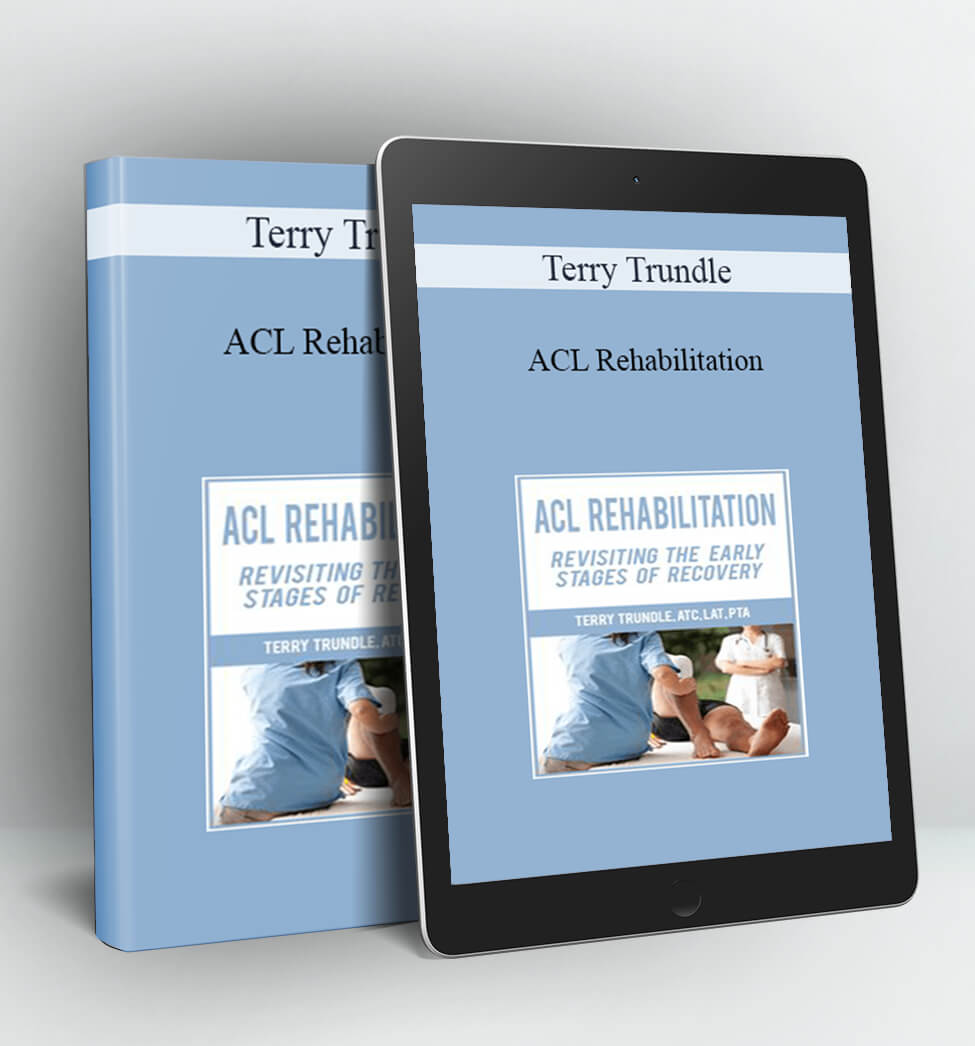 ACL Rehabilitation - Terry Trundle