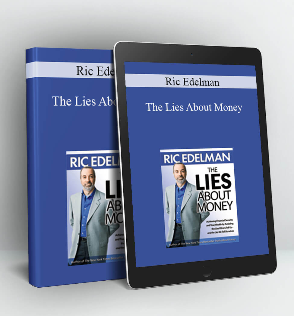 The Lies About Money - Ric Edelman