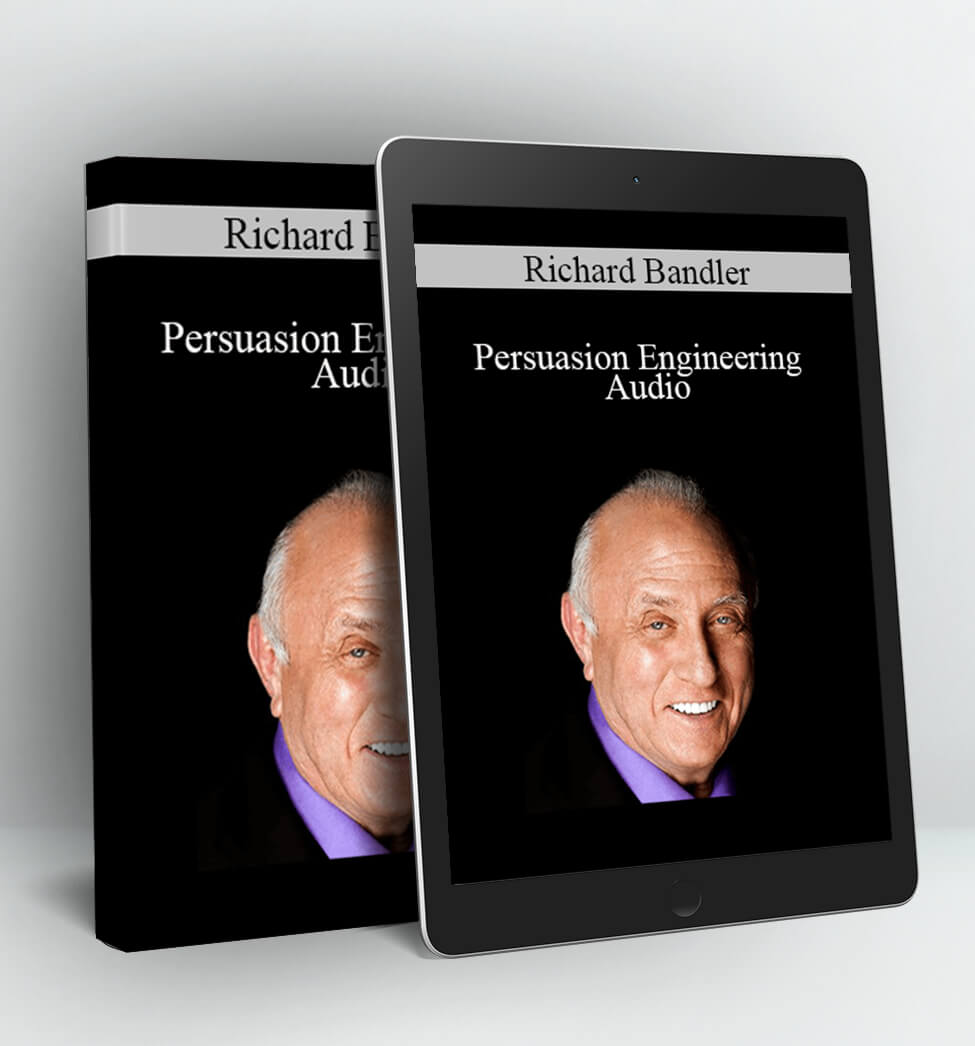 Persuasion Engineering Audio - Richard Bandler