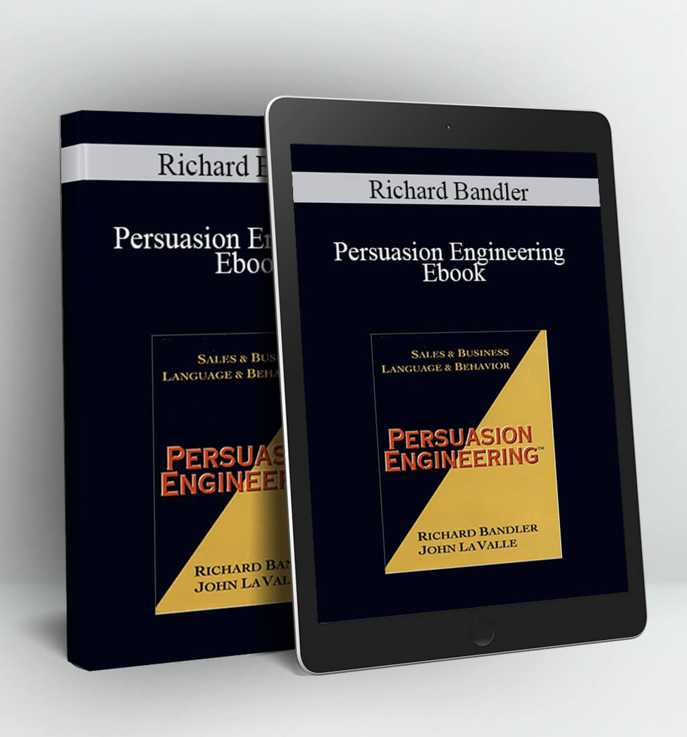 Persuasion Engineering Ebook - Richard Bandler