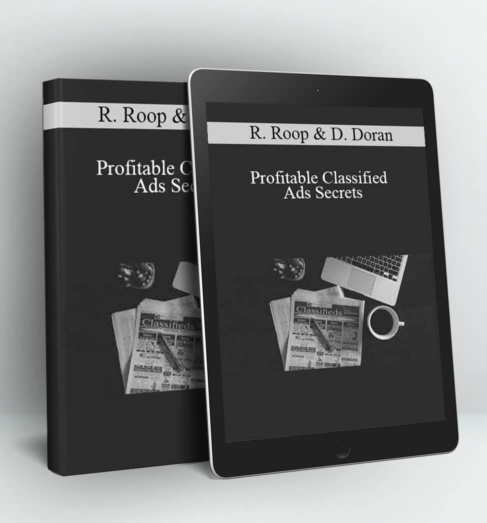 Profitable Classified Ads Secrets - Richard Roop & Dan Doran