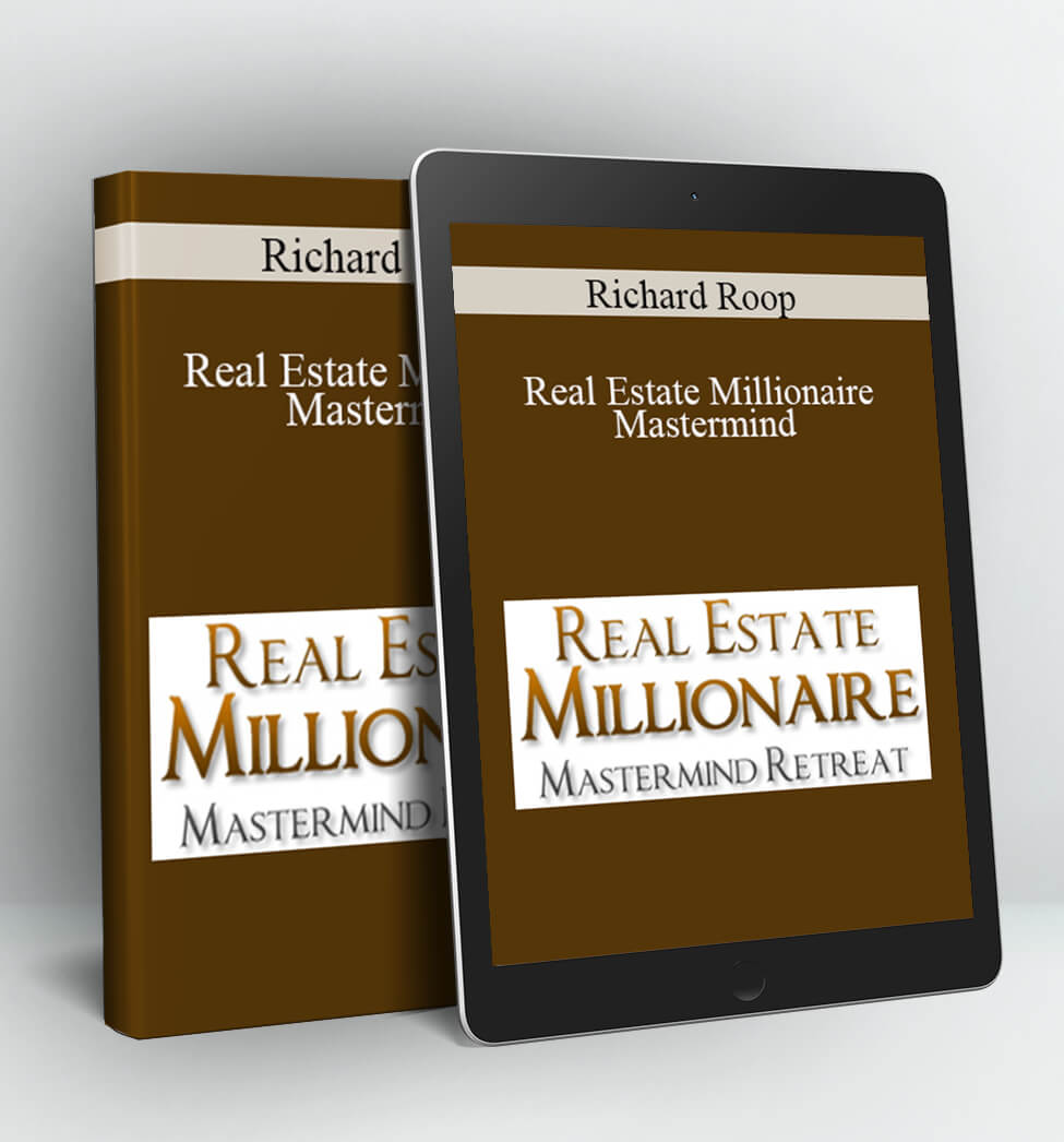 Real Estate Millionaire Mastermind - Richard Roop