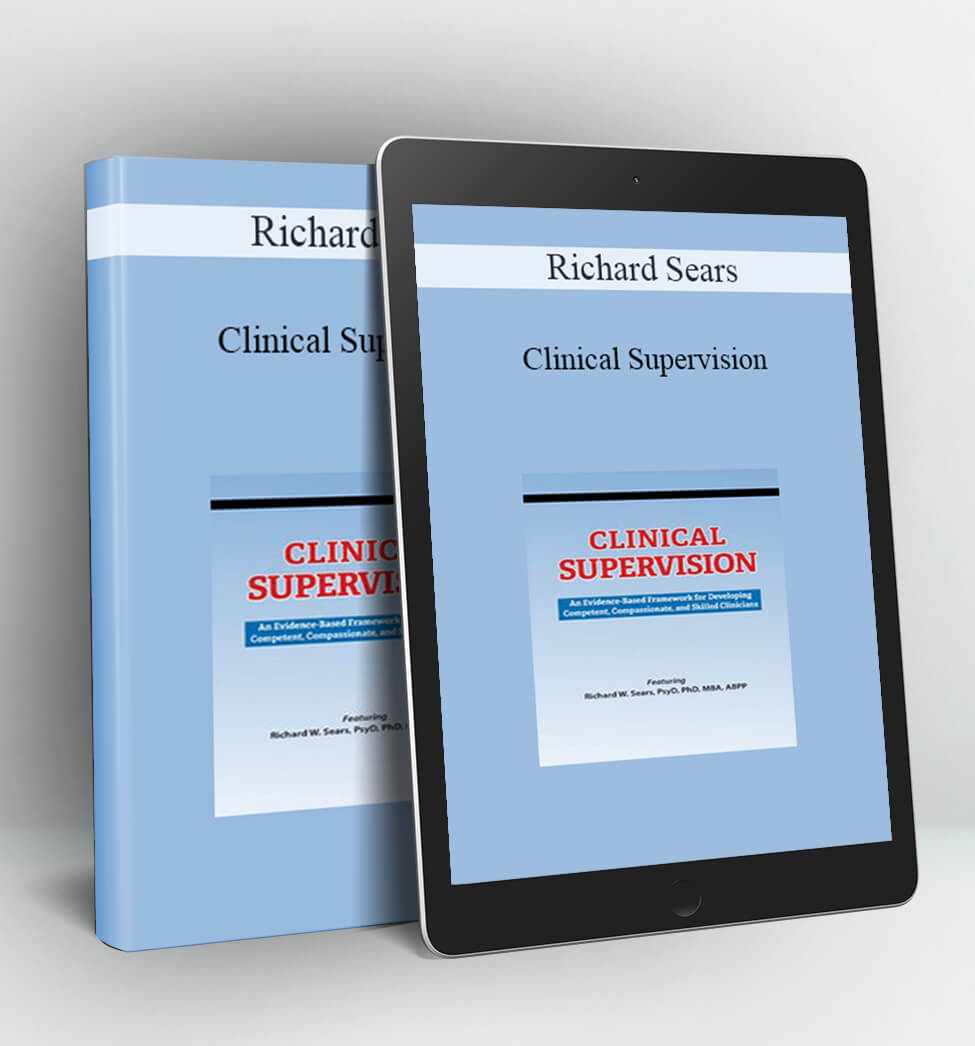 Clinical Supervision - Richard Sears