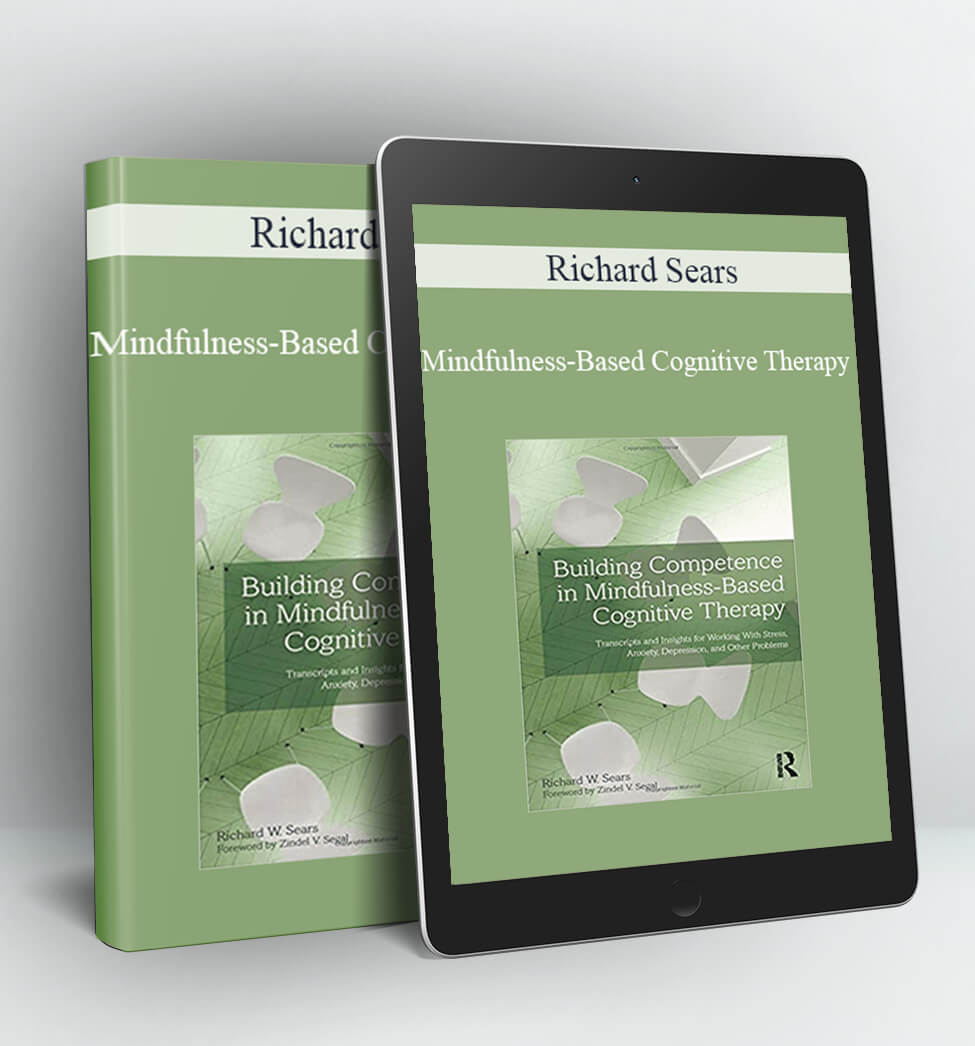 Mindfulness-Based Cognitive Therapy - Richard Sears