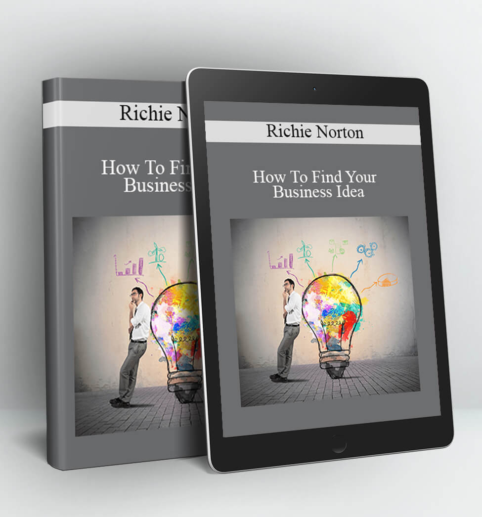 How To Find Your Business Idea - Richie Norton