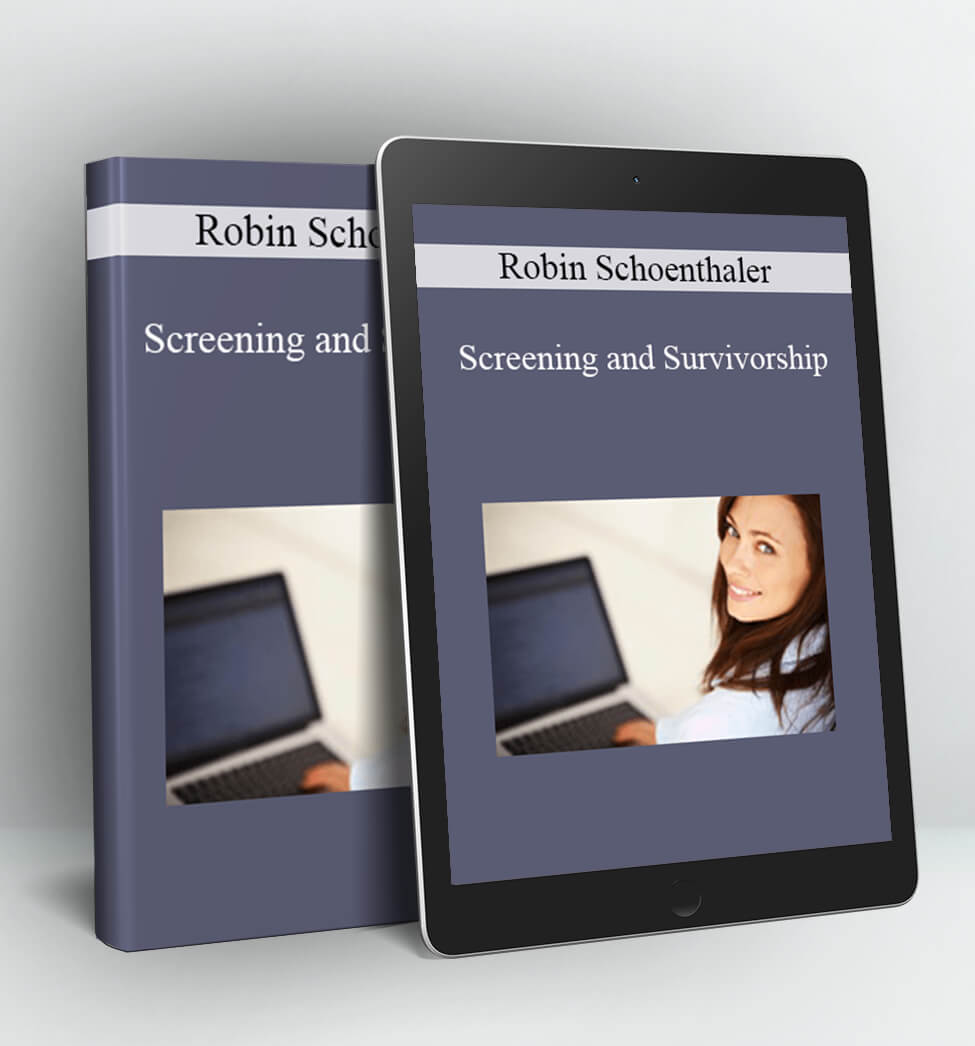 Screening and Survivorship - Robin Schoenthaler