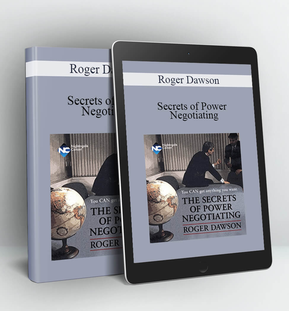 Secrets of Power Negotiating - Roger Dawson