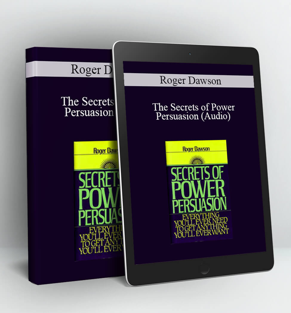 The Secrets of Power Persuasion (Audio) - Roger Dawson