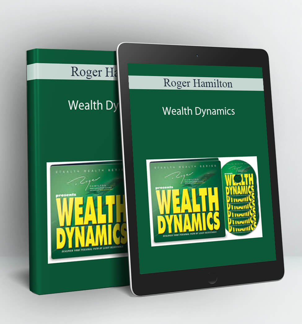 Wealth Dynamics - Roger Hamilton