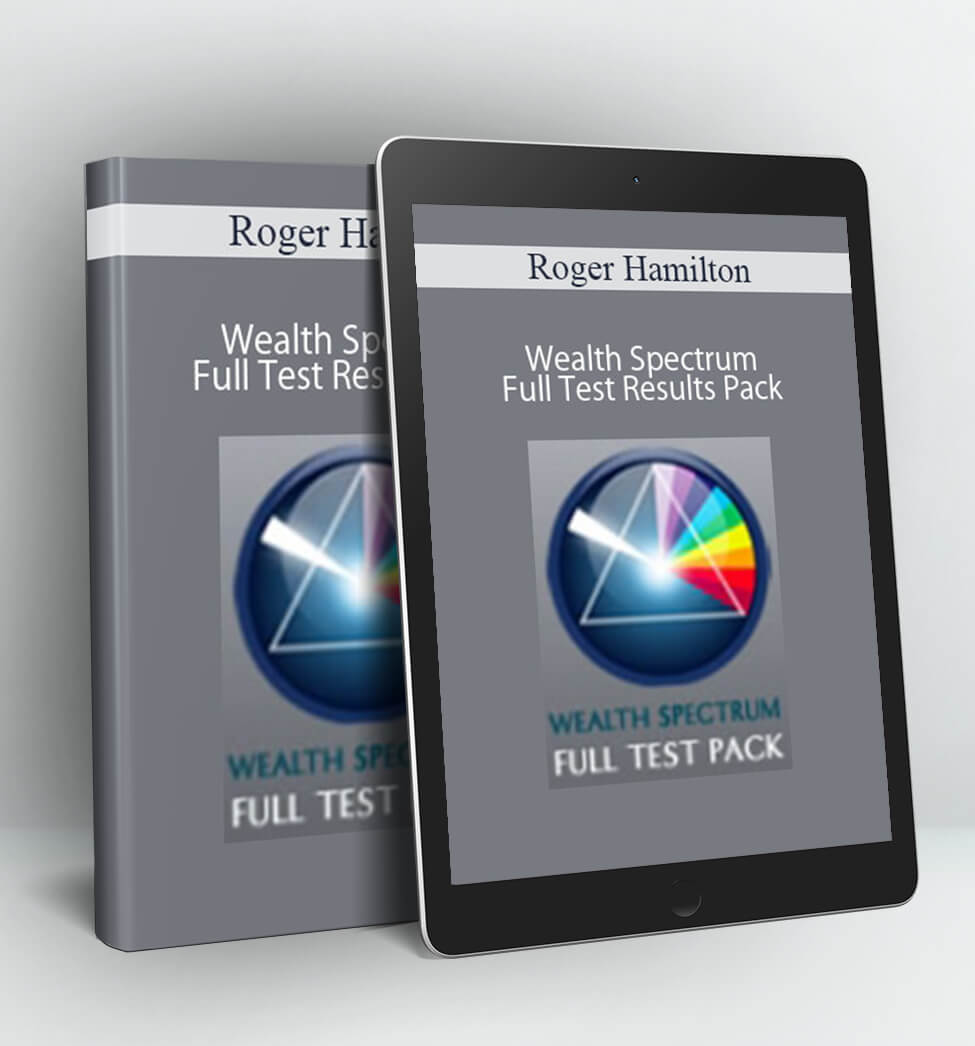 Wealth Spectrum Full Test Results Pack - Roger Hamilton