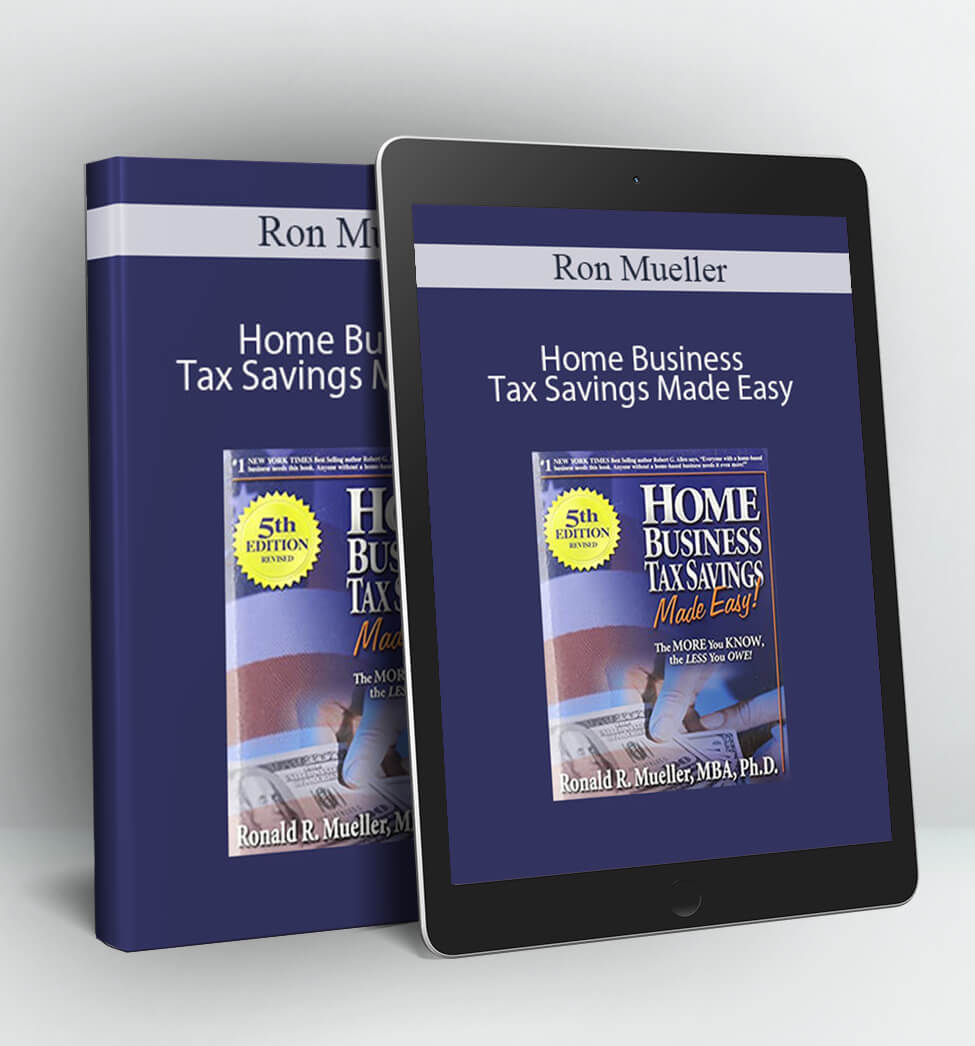 Home Business Tax Savings Made Easy - Ron Mueller