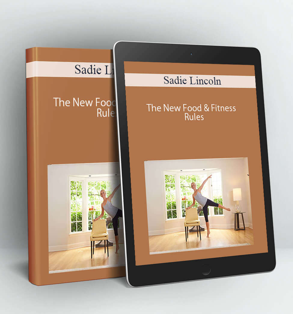 The New Food & Fitness Rules- Sadie Lincoln