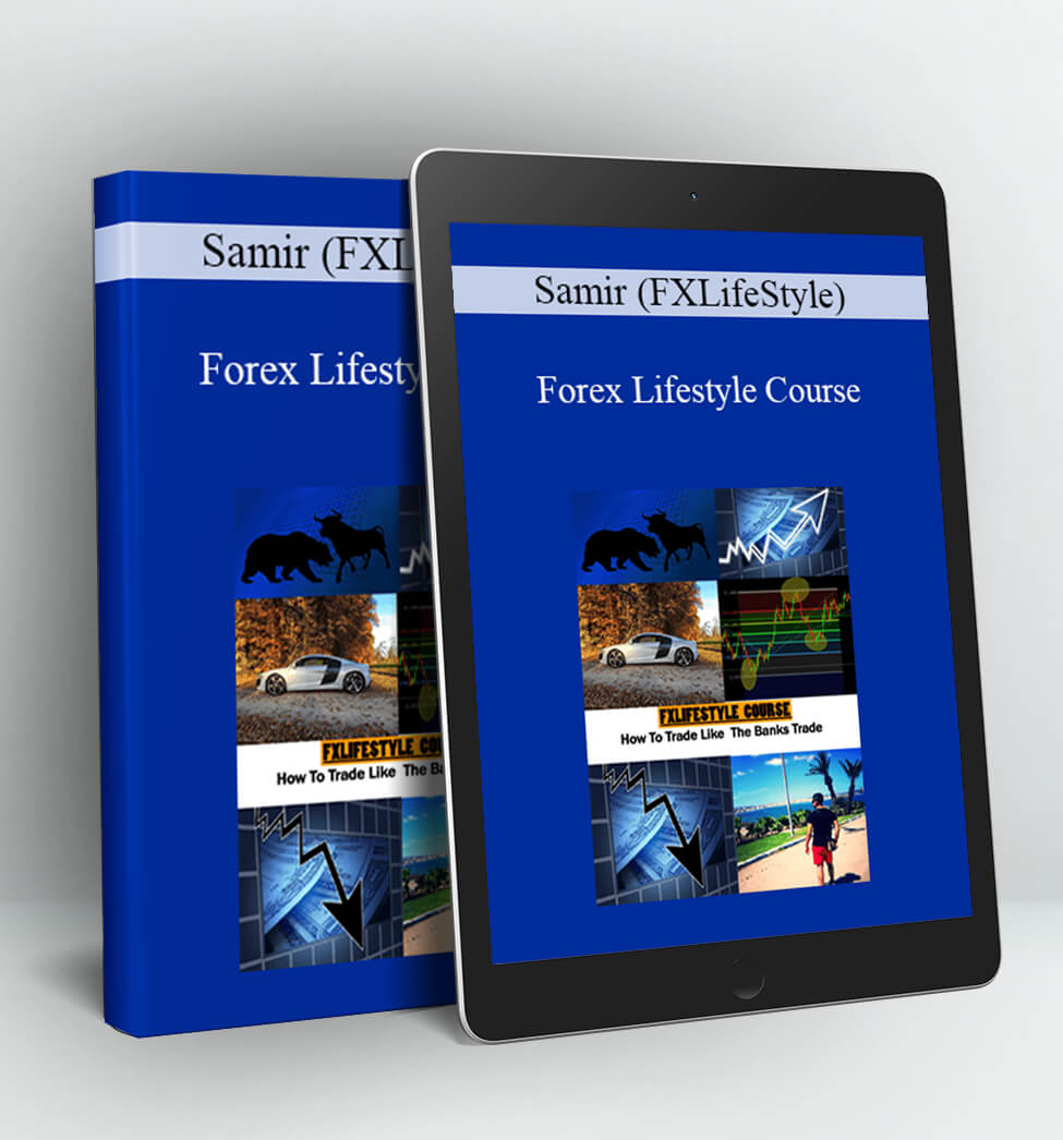 Forex Lifestyle Course - Samir (FXLifeStyle)