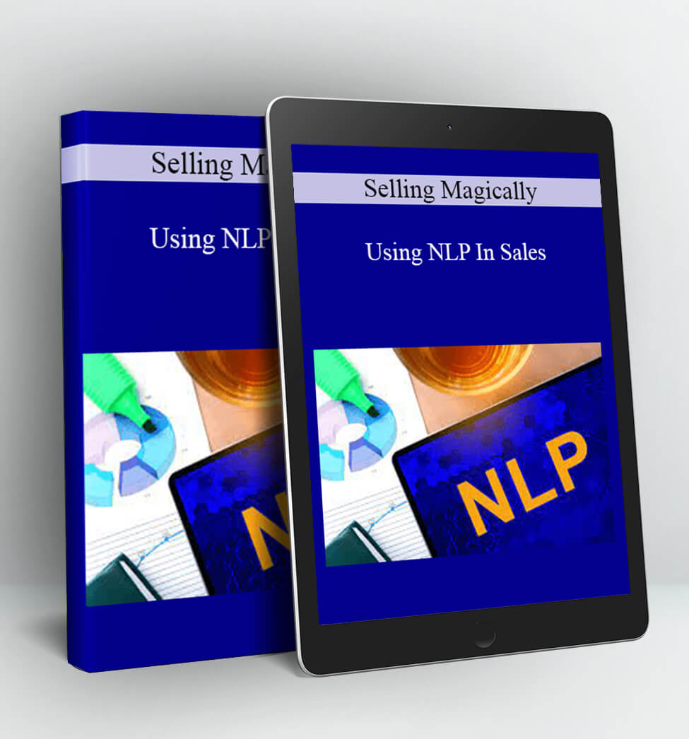 Selling Magically - Using NLP In Sales