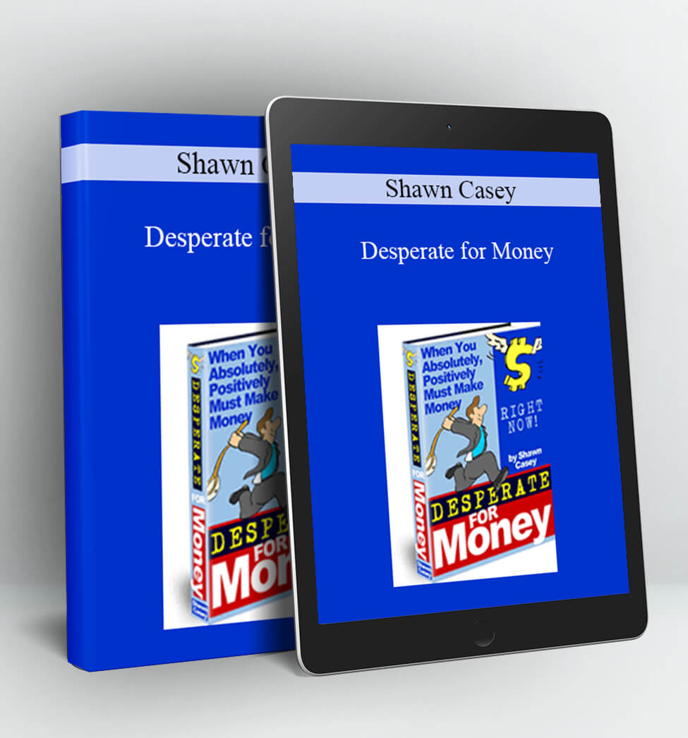 Desperate for Money - Shawn Casey