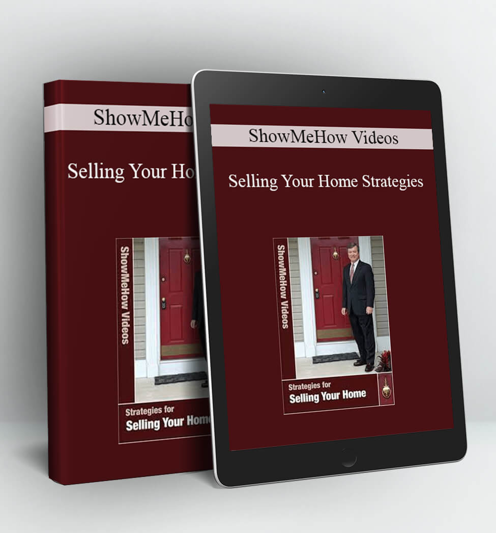 ShowMeHow Videos - Selling Your Home Strategies