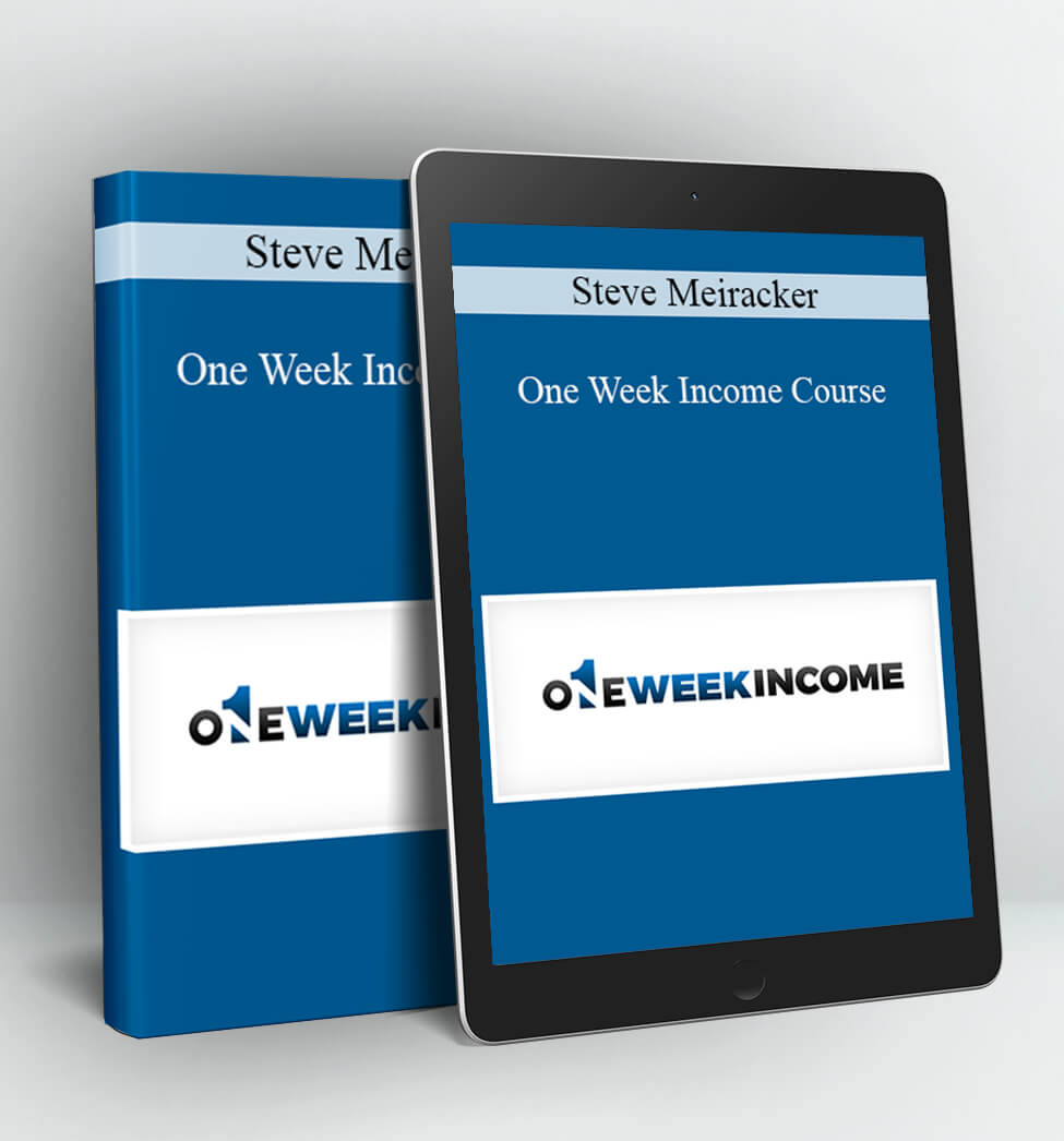 One Week Income Course - Steve Meiracker