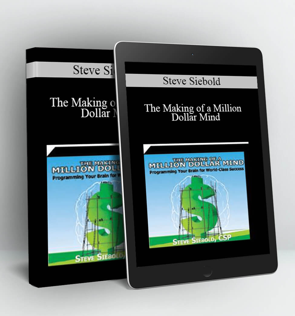 The Making of a Million Dollar Mind - Steve Siebold