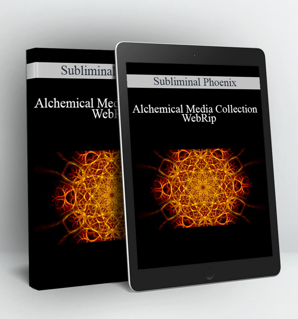 Alchemical Media Collection - WebRip - Subliminal Phoenix