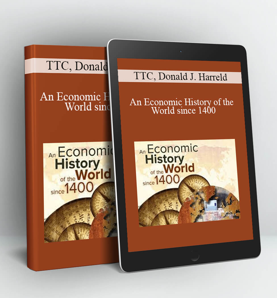 An Economic History of the World since 1400 - TTC