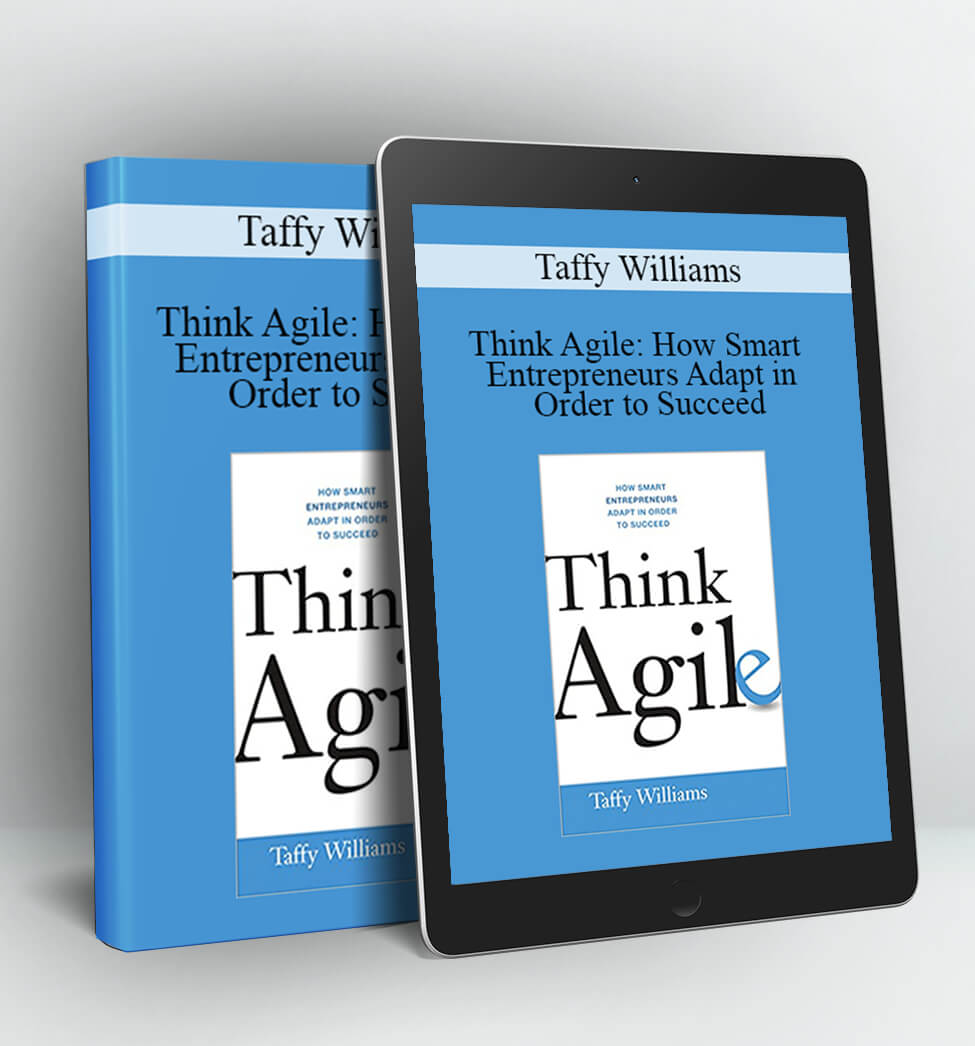 How Smart Entrepreneurs Adapt in Order to Succeed - Taffy Williams