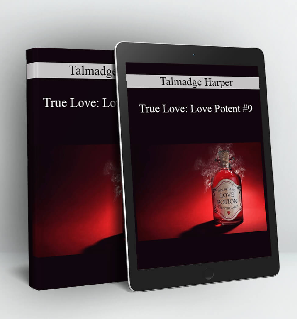 True Love: Love Potent #9 - Talmadge Harper