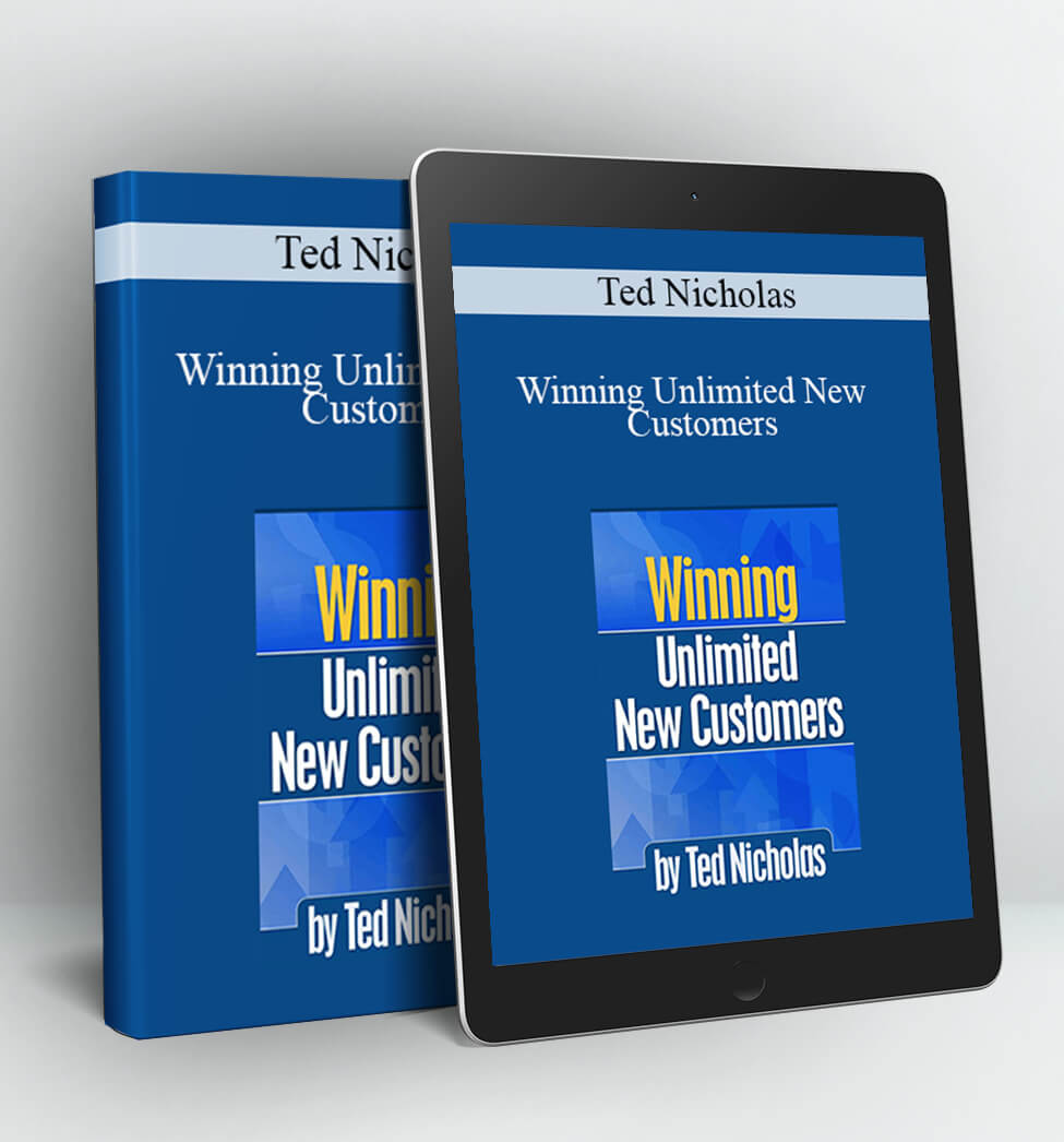 Winning Unlimited New Customers - Ted Nicholas