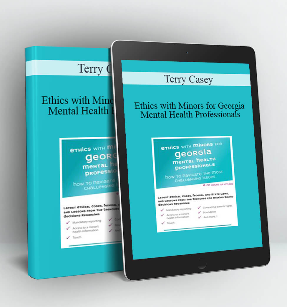 Ethics with Minors for Georgia Mental Health Professionals - Terry Casey