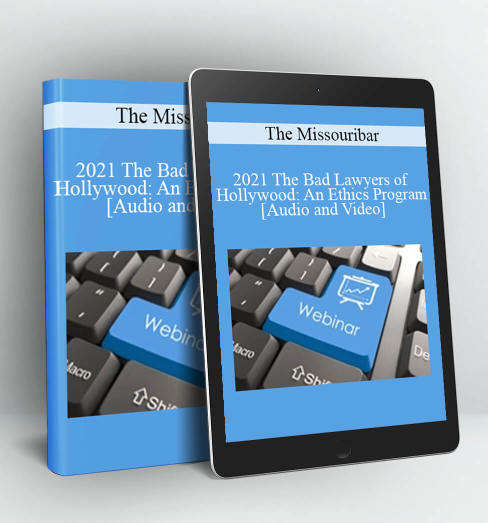 2021 The Bad Lawyers of Hollywood - The Missouribar